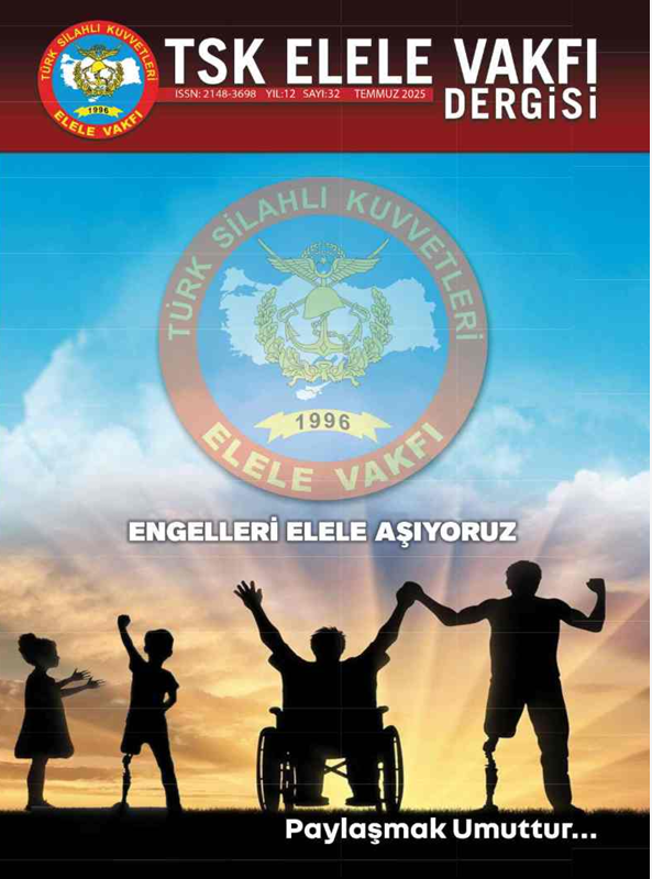 TSK ELELE Vakfı Dergisi • 32. Sayı
