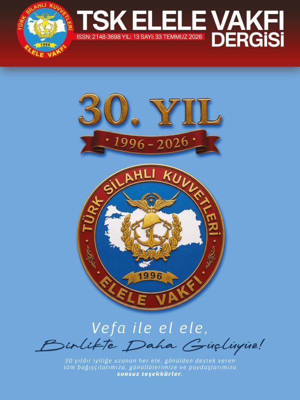 TSK ELELE Vakfı Dergisi • 33. Sayı